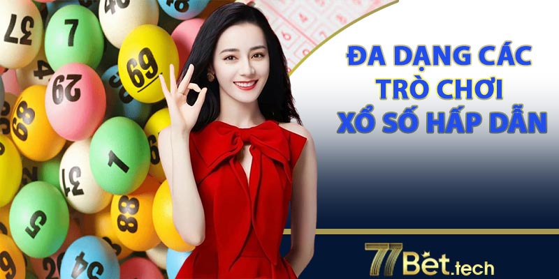 Đa dạng các trò chơi xổ số hấp dẫn