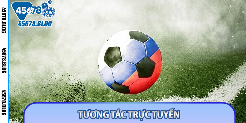 Tương tác trực tuyến