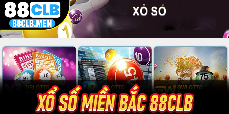Xổ Số Miền Bắc 88CLB