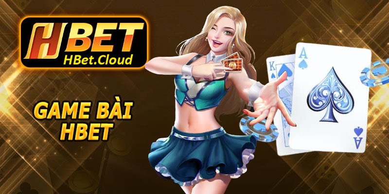 Game Bài HBET – Nhịp Chơi Mượt Mà, Trải Nghiệm Hồi Hộp Từng Ván
