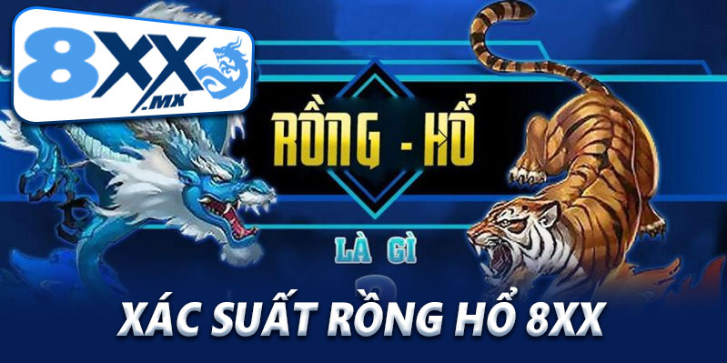 Xác suất Rồng Hổ 8XX